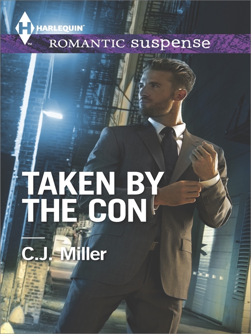 Title details for Taken by the Con by C.J. Miller - Available